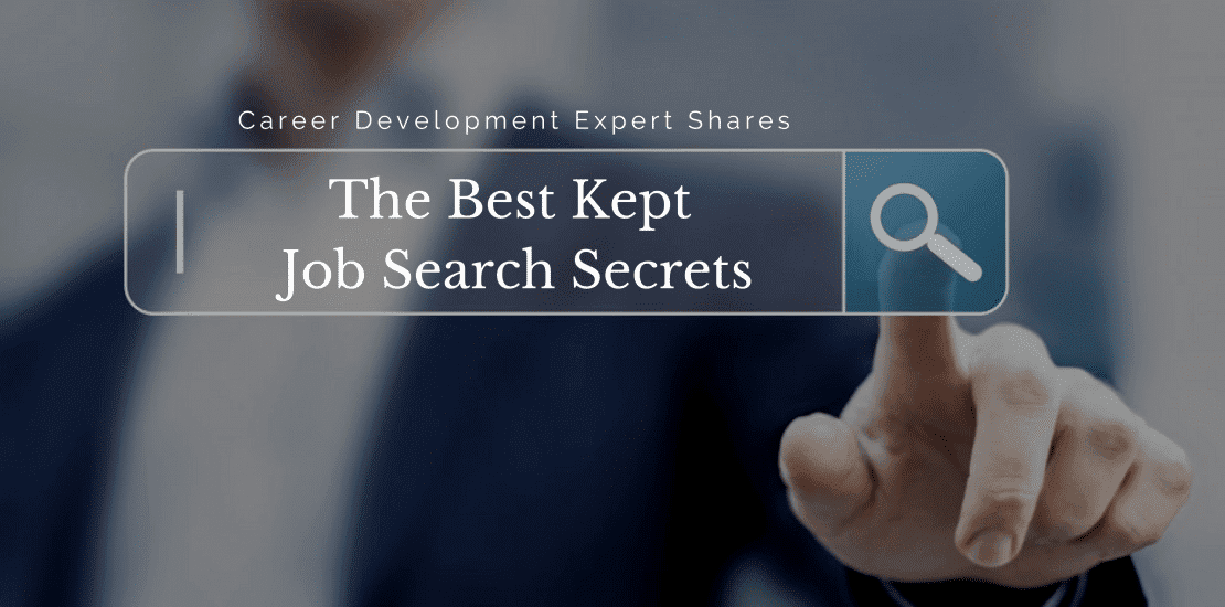 Career Development Expert Shares the Best Kept Job Search Secrets