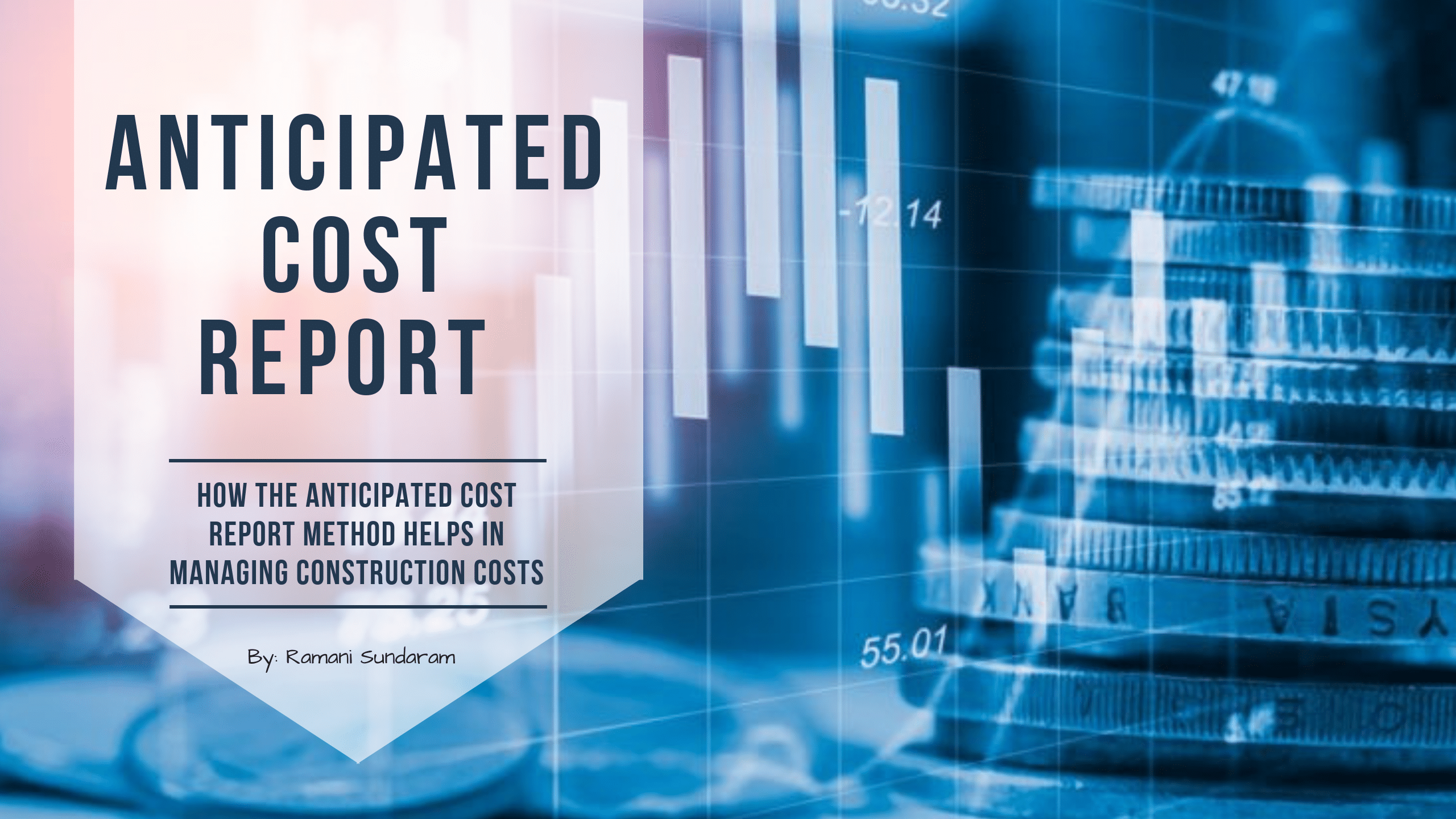 How the Anticipated Cost Report Method Helps in Managing Construction