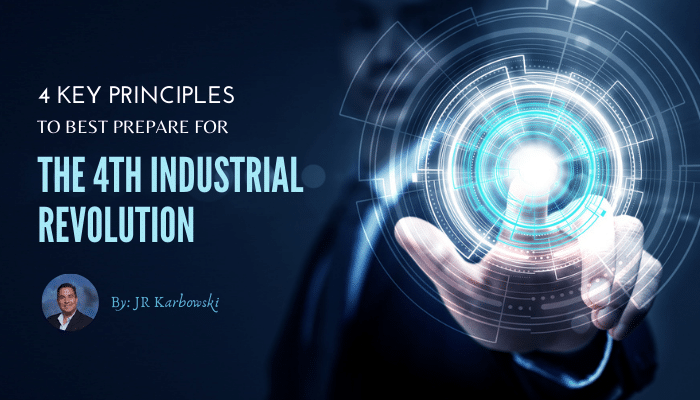 4 Key Principles to Best Prepare for the 4th Industrial Revolution
